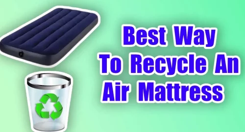 Best Way To Recycle An Air Mattress