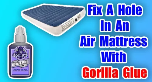 Fix A Hole In An Air Mattress With Gorilla Glue