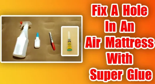 Fix A Hole In An Air Mattress With Super Glue