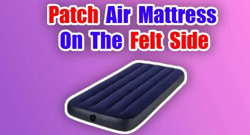 Patch Air Mattress On The Felt Side