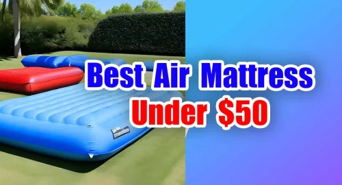 Best Air Mattress Under $50
